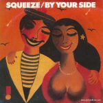 Squeeze - By Your Side - Germany - 7" - picture sleeve