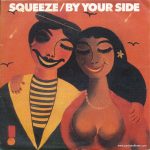 Squeeze - By Your Side - Spain - 7" - picture sleeve