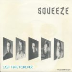 Squeeze - Last Time Forever - UK - 7" - picture sleeve
