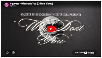 Squeeze - Why Don't You (Official Video)