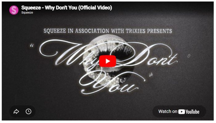 Squeeze - Why Don't You (Official Video)